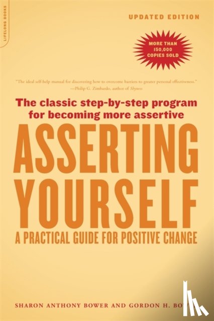 Bower, Gordon H., Anthony Bower, Sharon - Asserting Yourself-Updated Edition