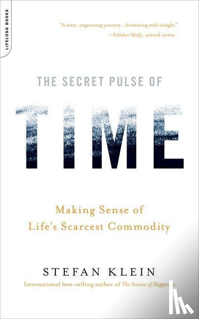 Klein, Stefan - Klein, S: Secret Pulse of Time
