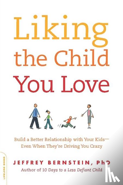 Bernstein, Jeffrey - Liking the Child You Love