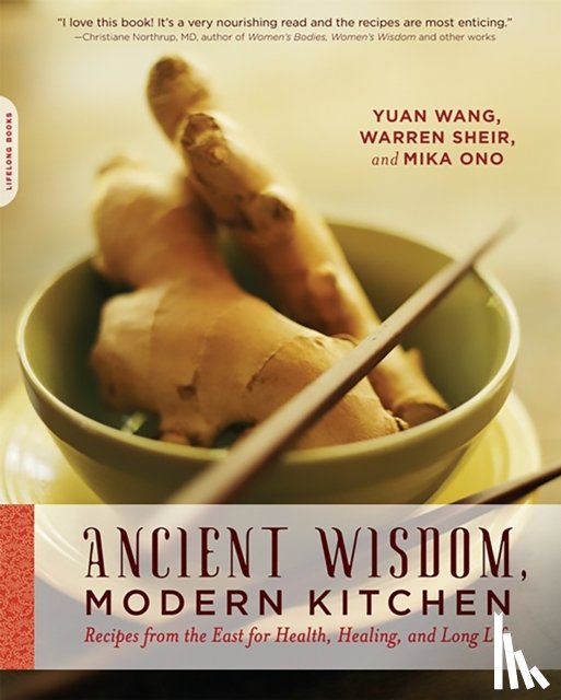 Ono, Mika, Sheir, Warren, Wang, Yuan - Ancient Wisdom, Modern Kitchen