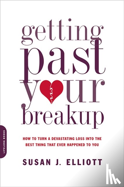 Elliott, Susan - Getting Past Your Breakup