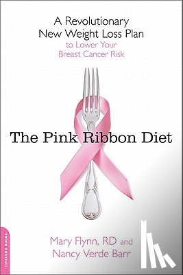 Mary Flynn, Nancy Barr - The Pink Ribbon Diet