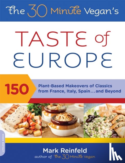 Reinfeld, Mark - The 30-Minute Vegan's Taste of Europe
