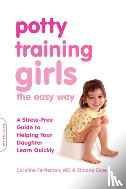 Fertleman, Caroline, Cave, Simone - Potty Training Girls the Easy Way