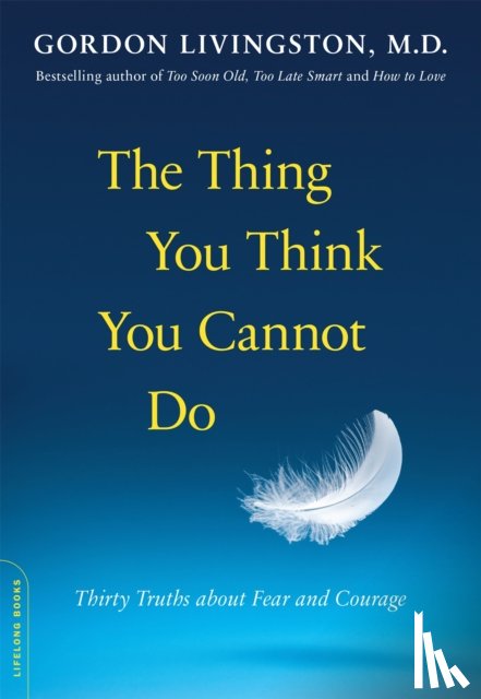 Livingston, Dr Gordon - The Thing You Think You Cannot Do