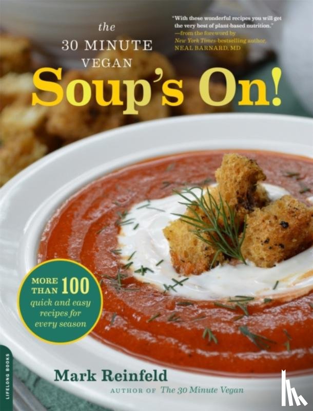 Reinfeld, Mark - The 30-Minute Vegan: Soup's On!