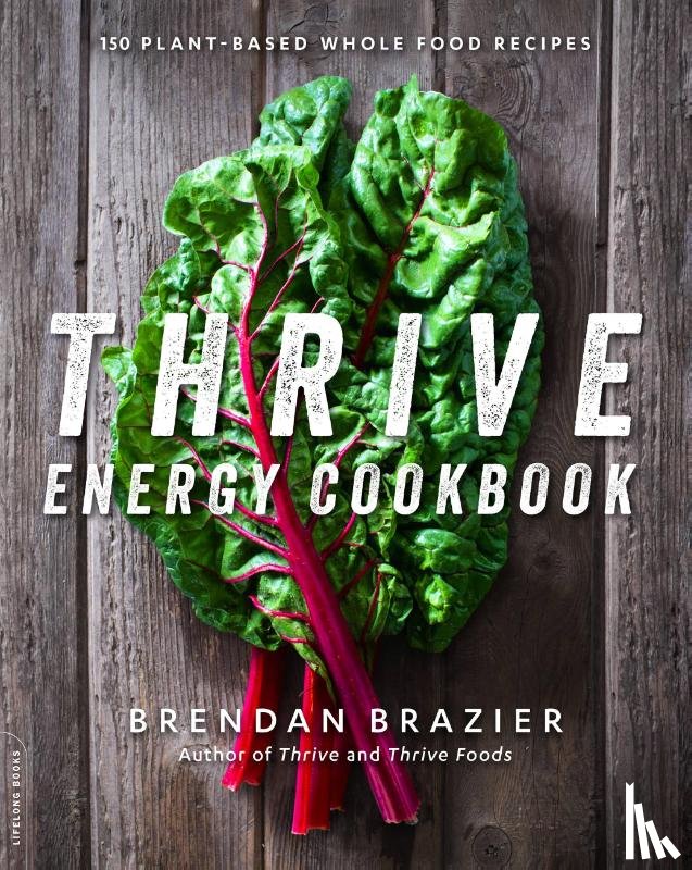 Brazier, Brendan - The Thrive Energy Cookbook