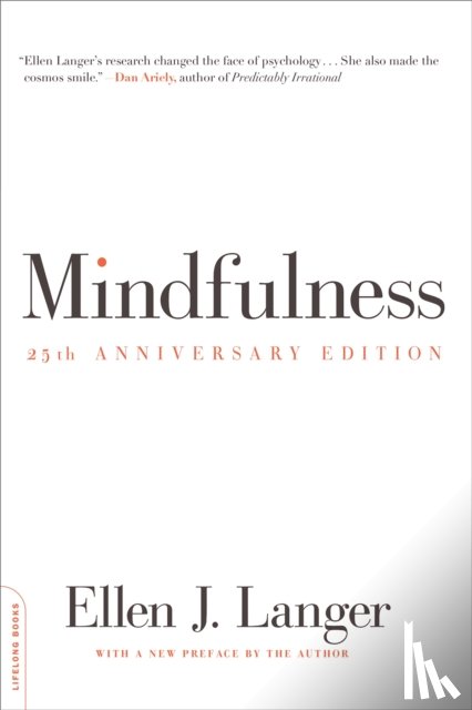 Langer, Ellen - Mindfulness, 25th anniversary edition