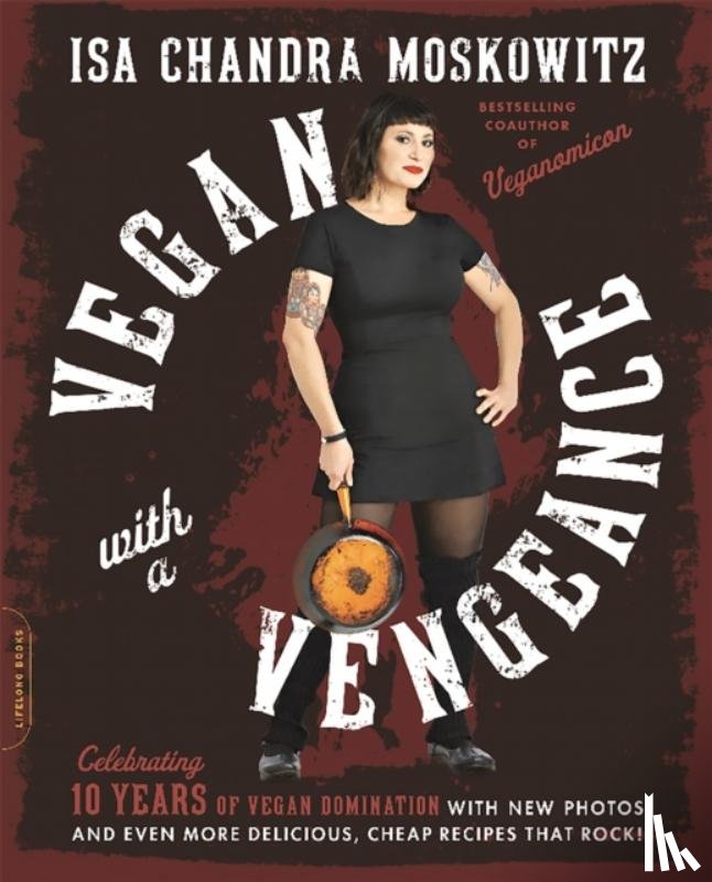 Moskowitz, Isa - Vegan with a Vengeance, 10th Anniversary Edition