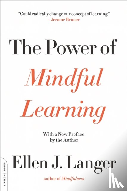 Langer, Ellen - The Power of Mindful Learning