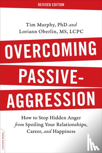 Tim Murphy, Loriann Hoff Oberlin - Overcoming Passive-Aggression, Revised Edition