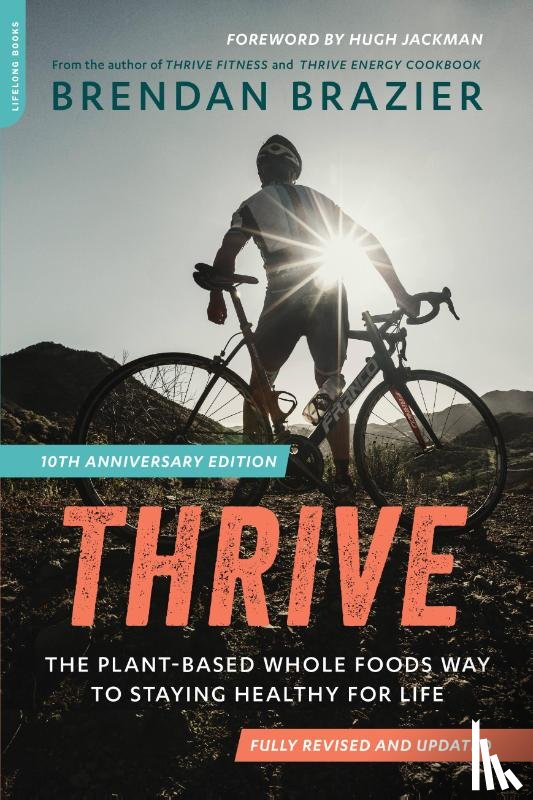 Brendan Brazier - Thrive, 10th Anniversary Edition