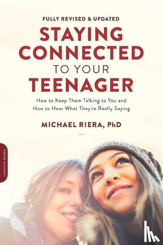 Riera, Michael - Staying Connected to Your Teenager (Revised Edition)