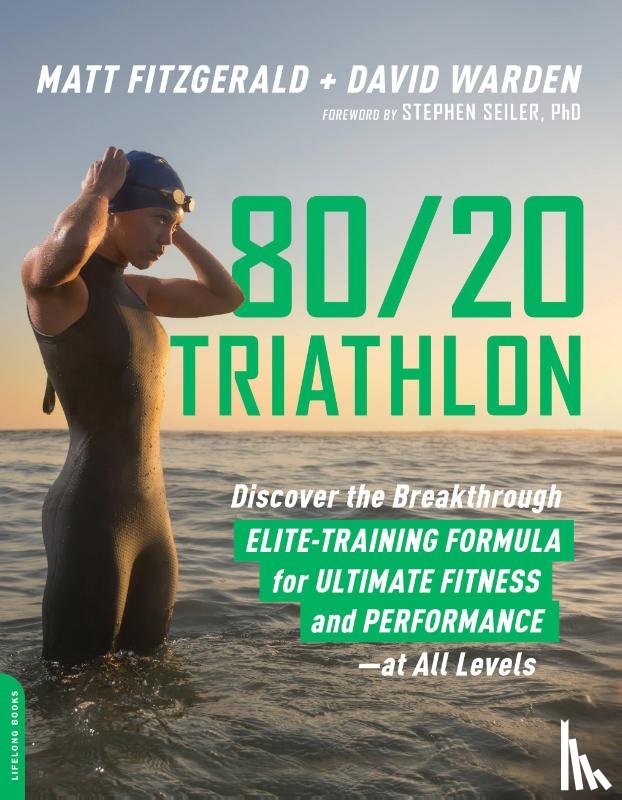 Fitzgerald, Matt, Warden, David - 80/20 Triathlon