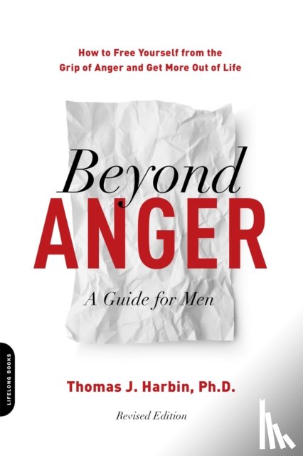 Harbin, Thomas J. - Beyond Anger: A Guide for Men (Revised)