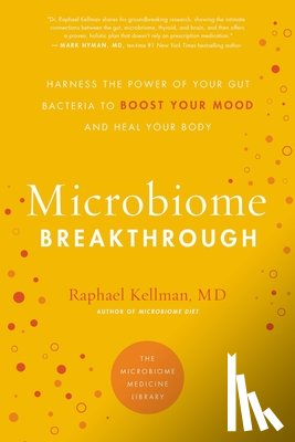 Raphael Kellman - The Microbiome Breakthrough