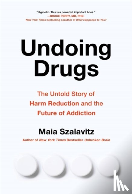 Szalavitz, Maia - Undoing Drugs