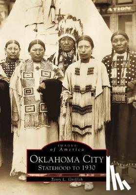 Griffith, Terry L. - Oklahoma City: Statehood to 1930