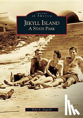Bagwell, Tyler E. - Jekyll Island: A State Park