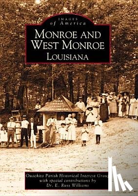 Ouachita Parish Historic Interest Group - Monroe and West Monroe, Louisiana