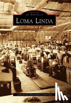 Loma Linda Historical Commission - Loma Linda