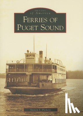 Pickens, Steven J. - Ferries of Puget Sound