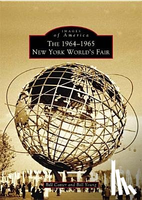 Cotter, Bill - The 1964-1965 New York World's Fair