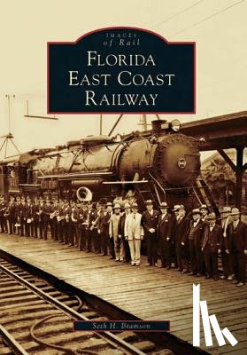 Bramson, Seth H. - Florida East Coast Railway