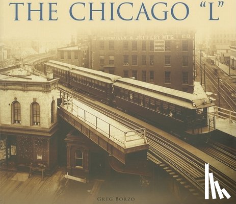 Borzo, Greg - The Chicago L