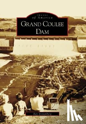 Bottenberg, Ray - Grand Coulee Dam