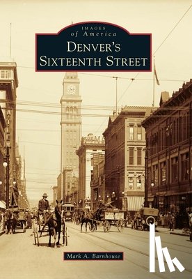Barnhouse, Mark A. - Denver's Sixteenth Street