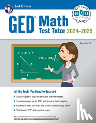 Rush, Sandra - GED Math Test Tutor, for the 2024-2025 GED Test: All the Tools You Need to Succeed