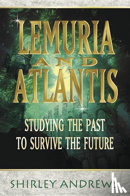 Andrews, Shirley - LEMURIA & ATLANTIS NEW/E