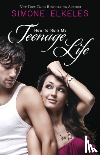 Elkeles, Simone - How to Ruin My Teenage Life