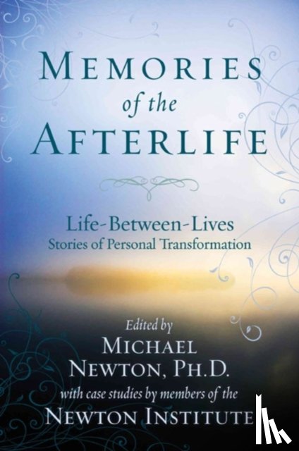 Newton, Michael - Memories of the Afterlife