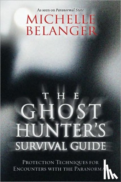 Belanger, Michelle - The Ghost Hunter's Survival Guide