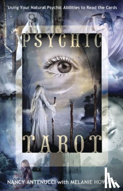 Antenucci, Nancy C., Howard, Melanie A. - Psychic Tarot