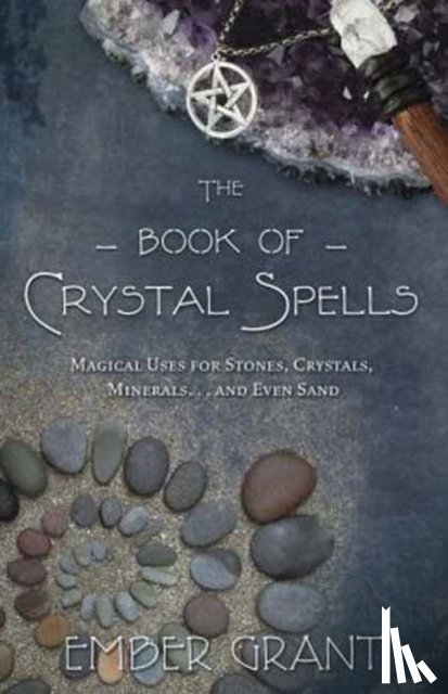 Grant, Ember - The Book of Crystal Spells