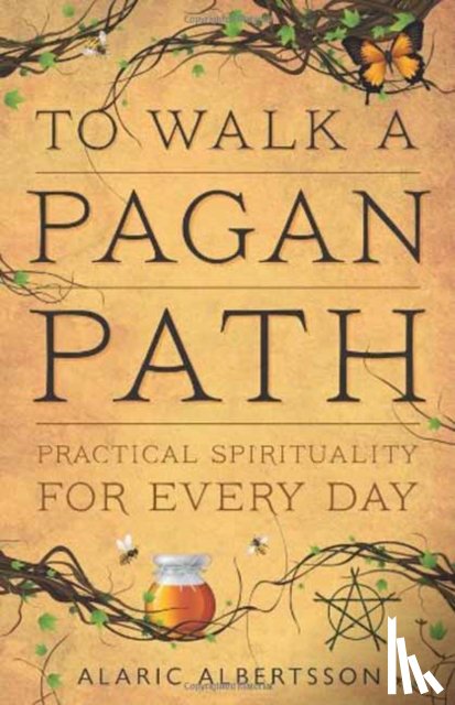 Albertsson, Alaric - To Walk a Pagan Path
