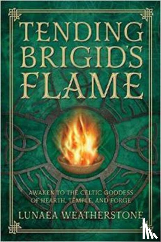 Weatherstone, Lunaea - Tending Brigid's Flame
