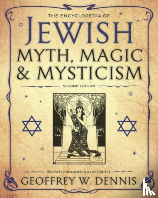 Dennis, Geoffrey W. - The Encyclopedia of Jewish Myth, Magic and Mysticism