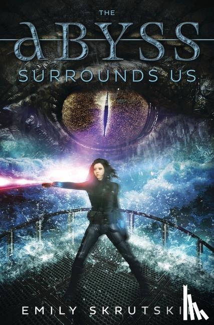 Skrutskie, Emily - Skrutskie, E: Abyss Surrounds Us
