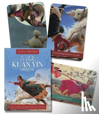 Fairchild, Alana - Wild Kuan Yin Oracle: Soul Guidance from the Wild Divine, for Free Spirits, Passionate Hearts & Dreamers of Impossible Dreams