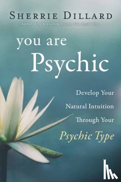 Dillard, Sherrie - You Are Psychic