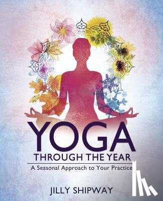 Shipway, Jilly - Yoga Through the Year
