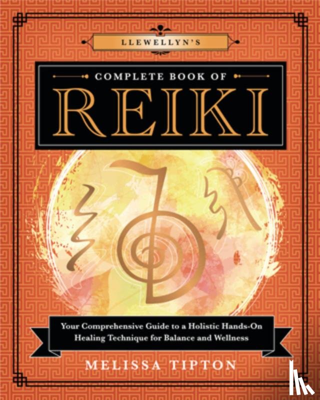 Tipton, Melissa - Llewellyn’s Complete Book of Reiki