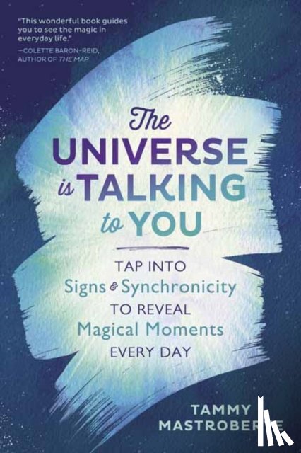 Mastroberte, Tammy - The Universe is Talking to You