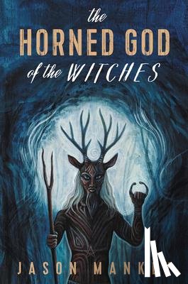 Mankey, Jason - The Horned God of the Witches