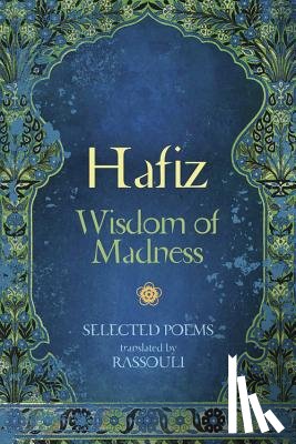 Hafiz, Rassouli - Hafiz: Hafiz: Wisdom of Madness