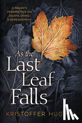 Hughes, Kristoffer - As the Last Leaf Falls